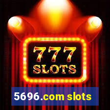 5696.com slots